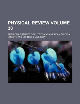 Book cover for Physical Review Volume 30