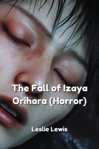 Cover of The Fall of Izaya Orihara (Horror)