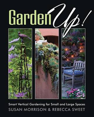 Book cover for Garden Up! Smart Vertical Gardening for Small and Large Spaces