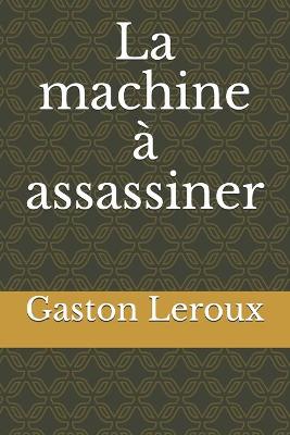 Book cover for La machine à assassiner