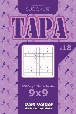 Book cover for Sudoku Tapa - 200 Easy to Master Puzzles 9x9 (Volume 18)