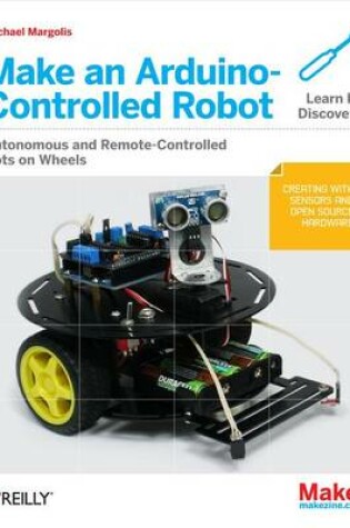 Cover of Make an Arduino-Controlled Robot