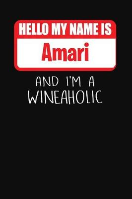 Book cover for Hello My Name Is Amari and I'm a Wineaholic