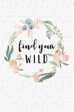 Cover of Find Your Wild