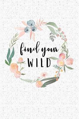 Book cover for Find Your Wild