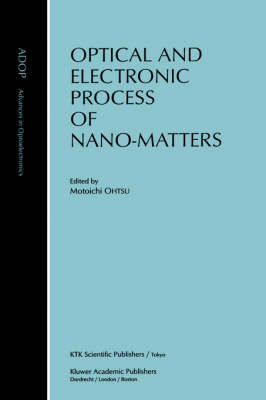 Cover of Optical and Electronic Process of Nano-Matters