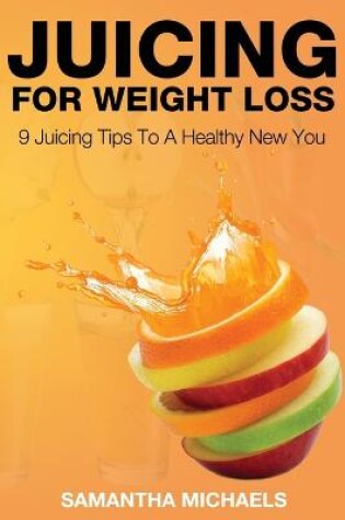 Cover of Juicing for Weight Loss