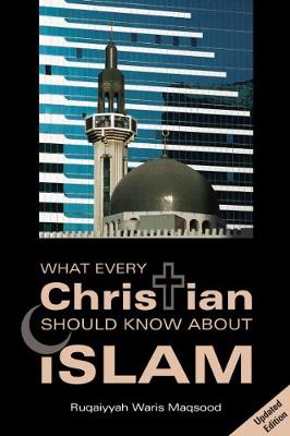 Book cover for What Every Christian Should Know About Islam