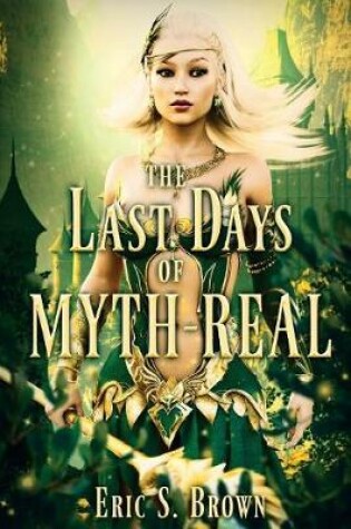 Cover of The Last Days of Myth-Real