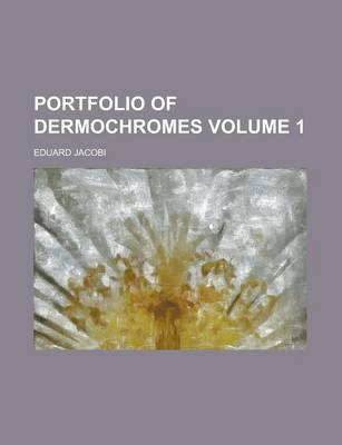 Book cover for Portfolio of Dermochromes Volume 1