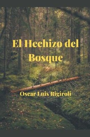 Cover of El Hechizo del Bosque