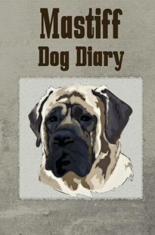 Cover of Mastiff Dog Diary