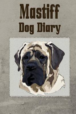 Book cover for Mastiff Dog Diary