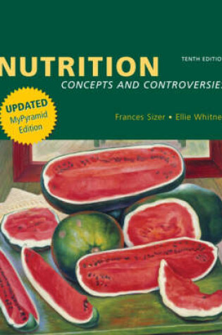 Cover of Nutrition Concepts and Controversies, Mypyramid Update (with Nutrition Connections CD-ROM and Infotrac)