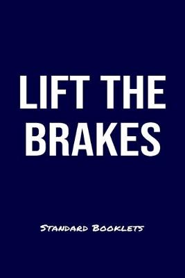 Book cover for Lift The Brakes Standard Booklets