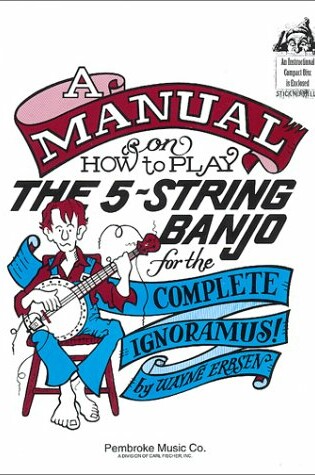 Cover of A Manual on How to Play the 5-String Banjo