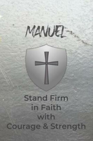Cover of Manuel Stand Firm in Faith with Courage & Strength