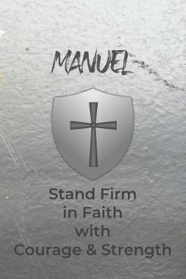 Book cover for Manuel Stand Firm in Faith with Courage & Strength