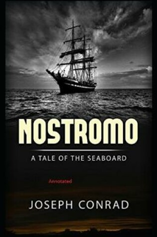 Cover of Nostromo, a Tale of the Seaboard Illustrated