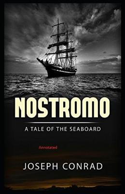 Book cover for Nostromo, a Tale of the Seaboard Illustrated