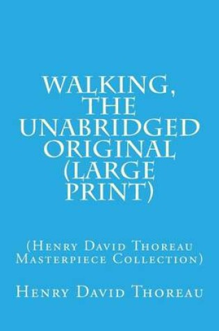 Cover of Walking, the Unabridged Original