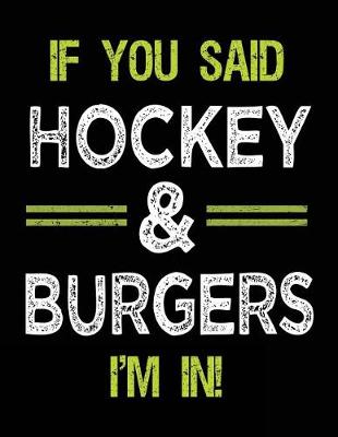 Book cover for If You Said Hockey & Burgers I'm In