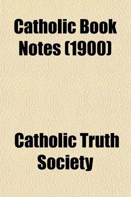 Book cover for Catholic Book Notes (1900)