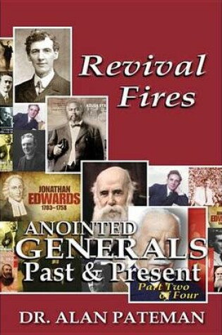 Cover of Revival Fires, Anointed Generals Past and Present (Part Two of Four)