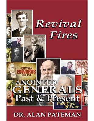 Cover of Revival Fires, Anointed Generals Past and Present (Part Two of Four)