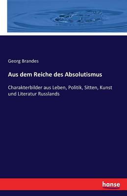 Book cover for Aus dem Reiche des Absolutismus