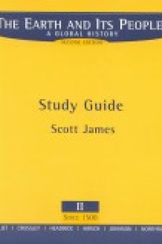 Cover of Study Guide, Volume II for Bulliet/Crossley/Headrick/Hirsch/Johnson/Northrup S the Earth and Its Peoples: A Global History, 2nd