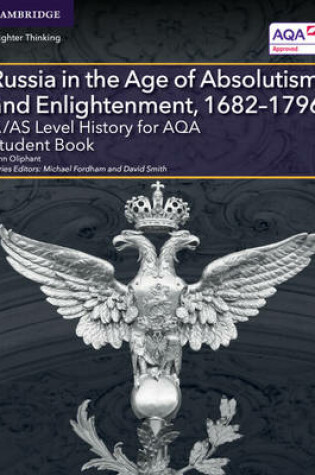 Cover of A/AS Level History for AQA Russia in the Age of Absolutism and Enlightenment, 1682–1796 Student Book