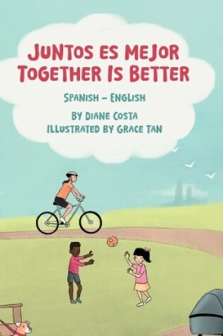 Cover of Together Is Better (Spanish-English)