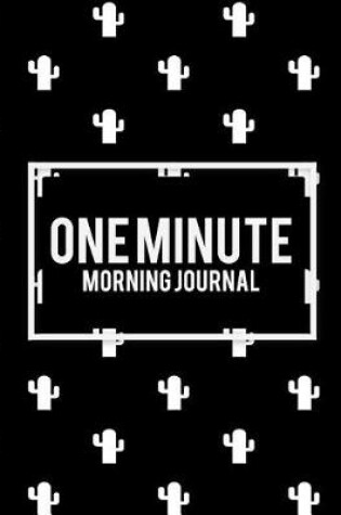 Cover of One Minute Morning Journal