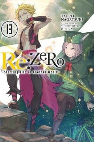 Cover of Re:ZERO -Starting Life in Another World-, Vol. 13 (light novel)