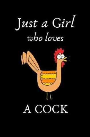Cover of Just a Girl who loves a Cock
