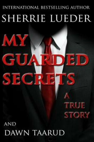 Cover of My Guarded Secrets