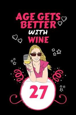 Book cover for Age Gets Better With Wine 27