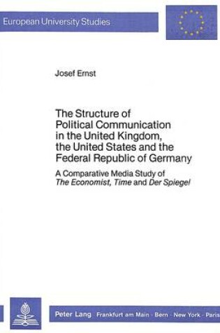 Cover of Structure of Political Communication in the United Kingdom, the United States and the Federal Republic of Germany