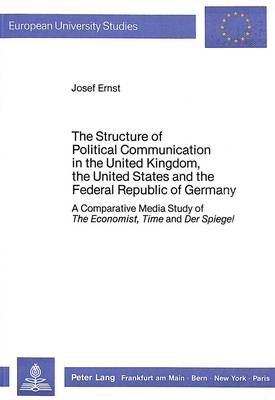 Book cover for Structure of Political Communication in the United Kingdom, the United States and the Federal Republic of Germany