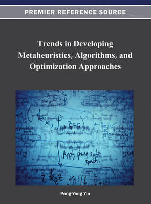 Cover of Trends in Developing Metaheuristics, Algorithms, and Optimization Approaches