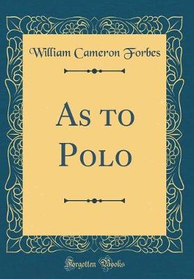 Book cover for As to Polo (Classic Reprint)