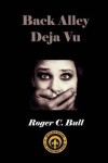 Book cover for Back Alley Deja Vu