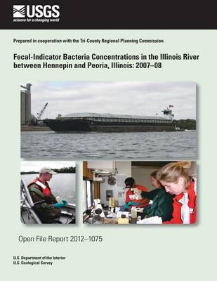 Book cover for Fecal-Indicator Bacteria Concentrations in the Illinois River between Hennepin and Peoria, Illinois