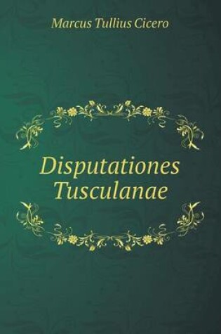 Cover of Disputationes Tusculanae