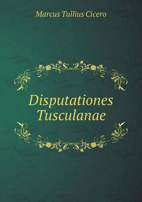 Book cover for Disputationes Tusculanae