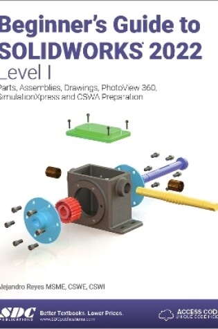 Cover of Beginner's Guide to SOLIDWORKS 2022 - Level I