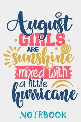 Book cover for August Girls Are Sunshine mixed with hurricane Notebook