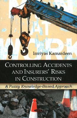 Book cover for Controlling Accidents & Insurers' Risks in Construction