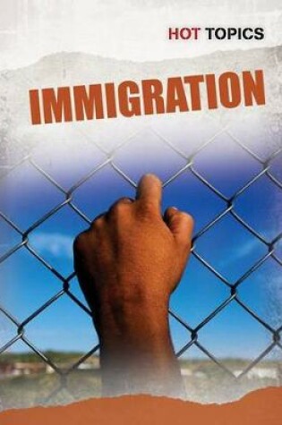Cover of Immigration (Hot Topics)